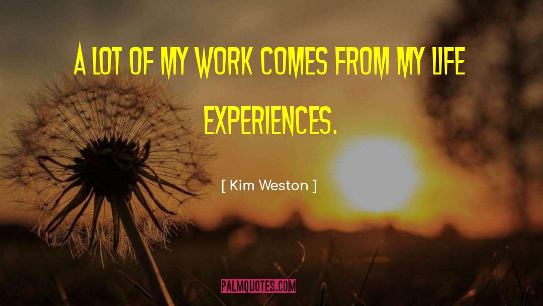 Life Issues quotes by Kim Weston