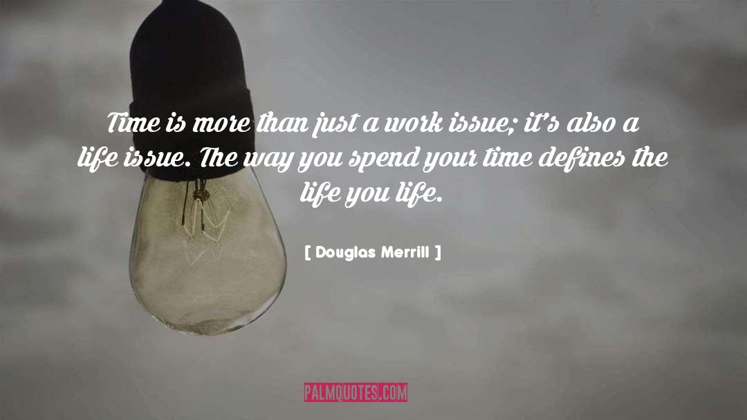 Life Issues quotes by Douglas Merrill