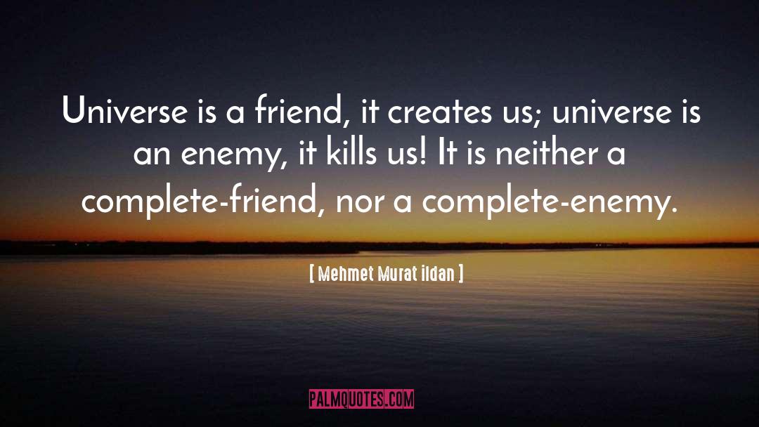 Life Kills Us quotes by Mehmet Murat Ildan