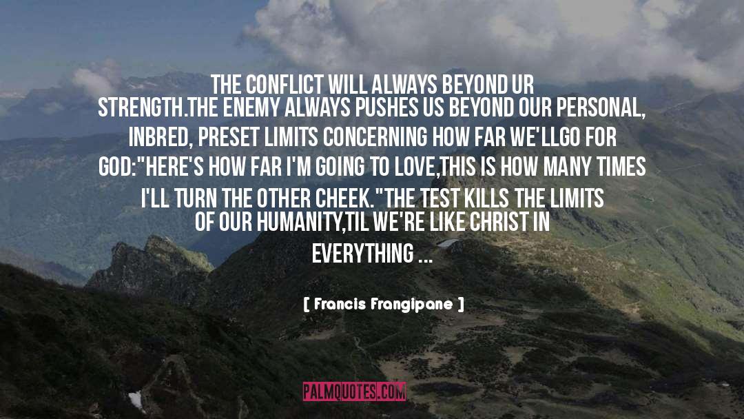 Life Kills Us quotes by Francis Frangipane