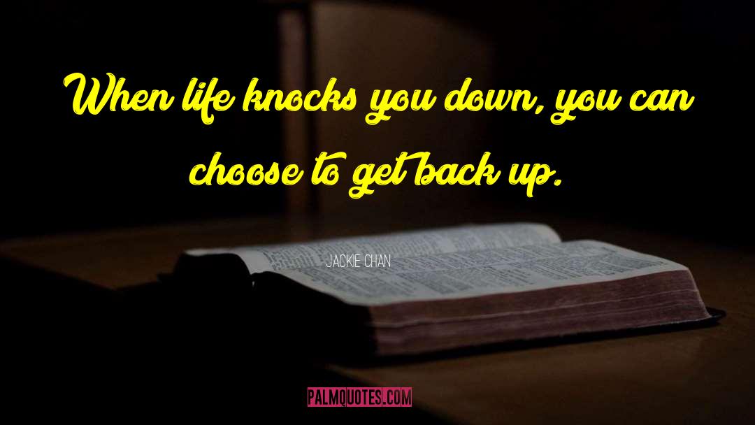 Life Knocks You Down quotes by Jackie Chan