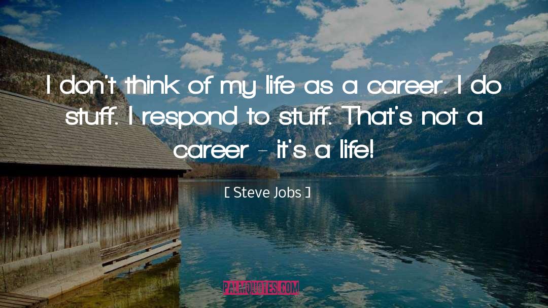 Life Learning quotes by Steve Jobs