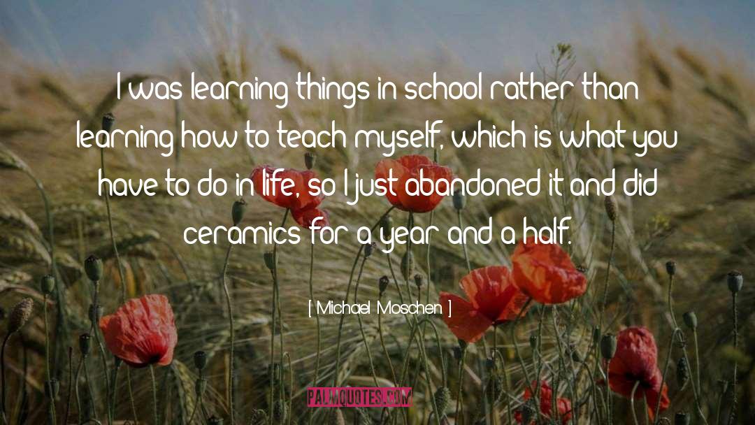 Life Learning quotes by Michael Moschen