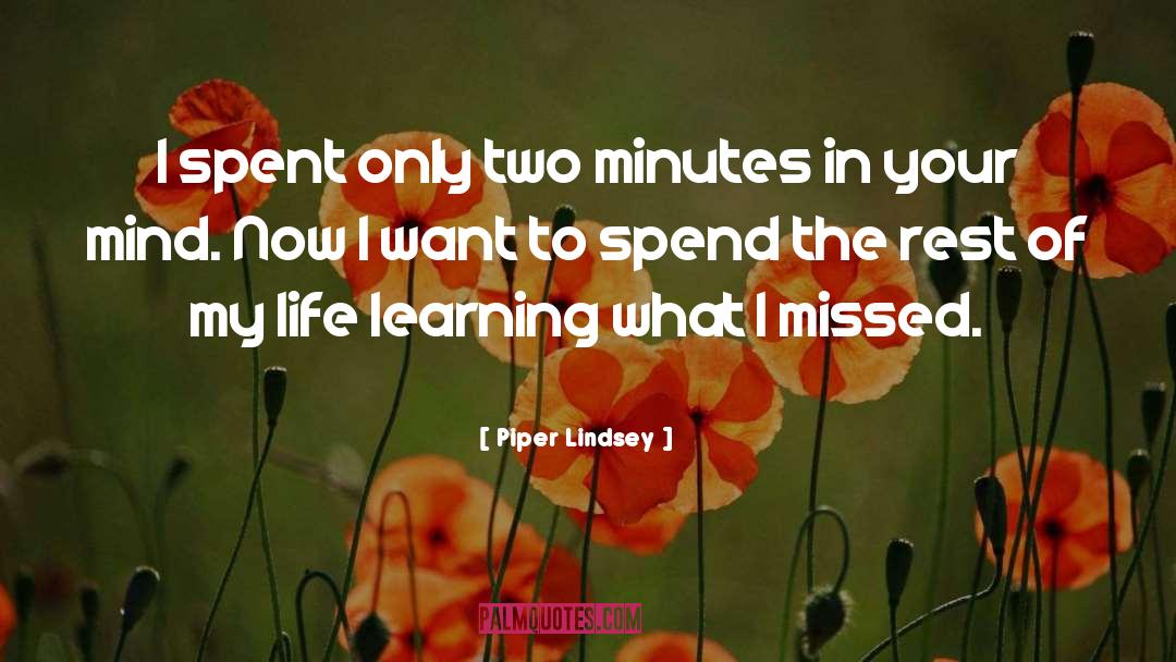 Life Learning quotes by Piper Lindsey