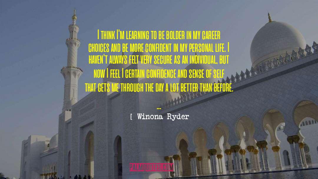 Life Learning quotes by Winona Ryder