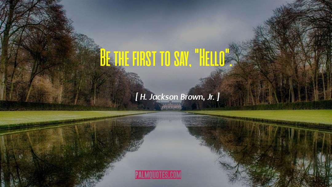 Life Lesson Motivation quotes by H. Jackson Brown, Jr.