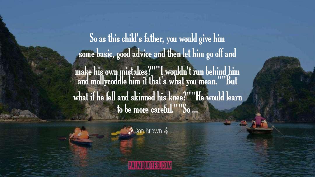 Life Lessons And Growing Up quotes by Dan Brown