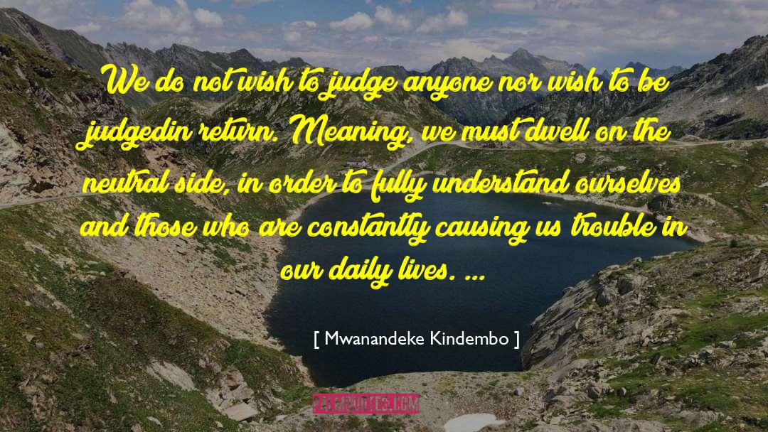 Life Lessons Quote quotes by Mwanandeke Kindembo