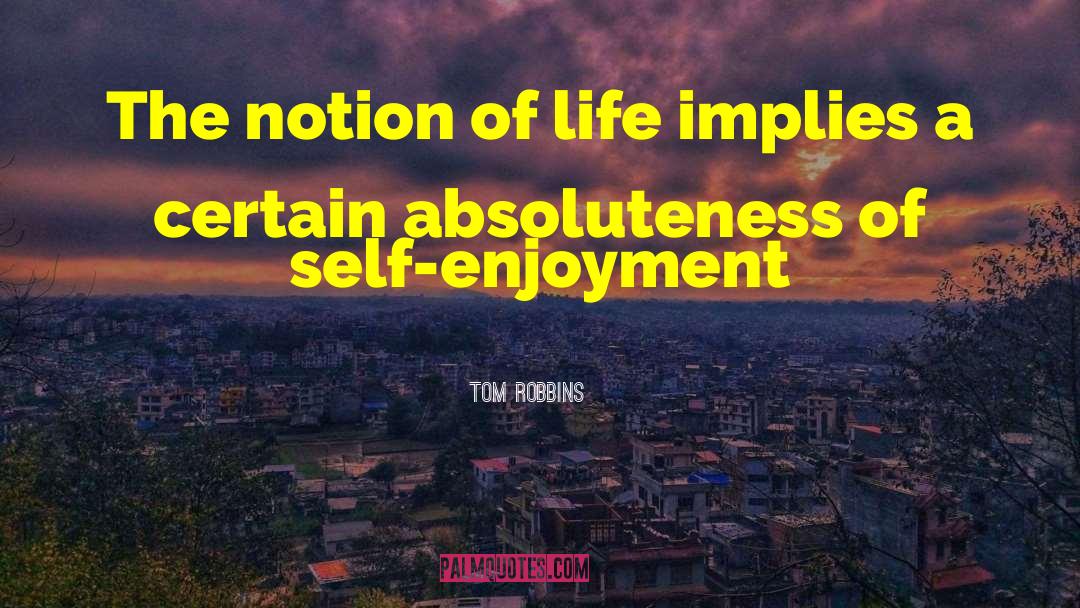 Life Levels quotes by Tom Robbins