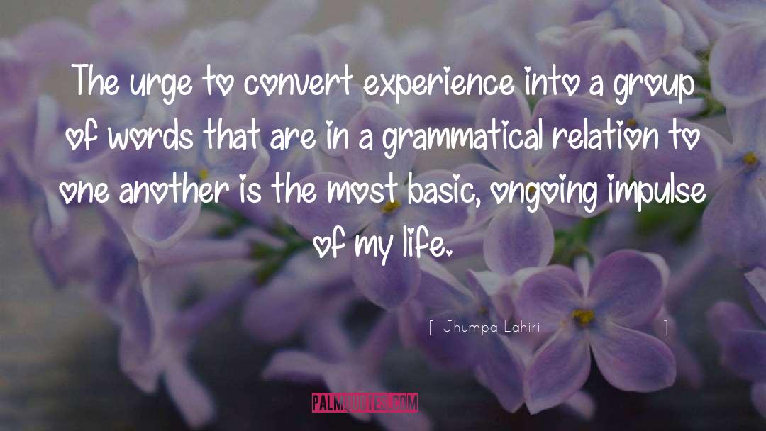 Life Life Experience quotes by Jhumpa Lahiri