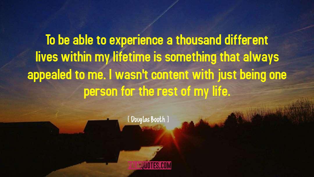 Life Life Experience quotes by Douglas Booth