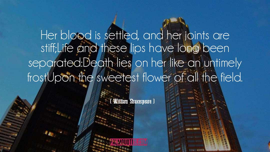 Life Like Flower quotes by William Shakespeare