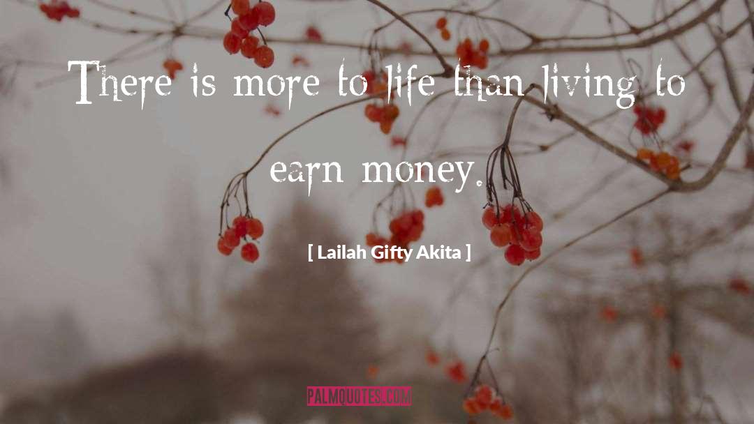 Life Living quotes by Lailah Gifty Akita