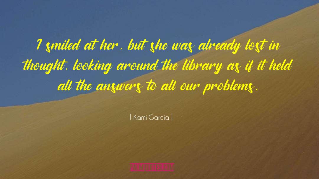 Life Lost Problems Fixing quotes by Kami Garcia