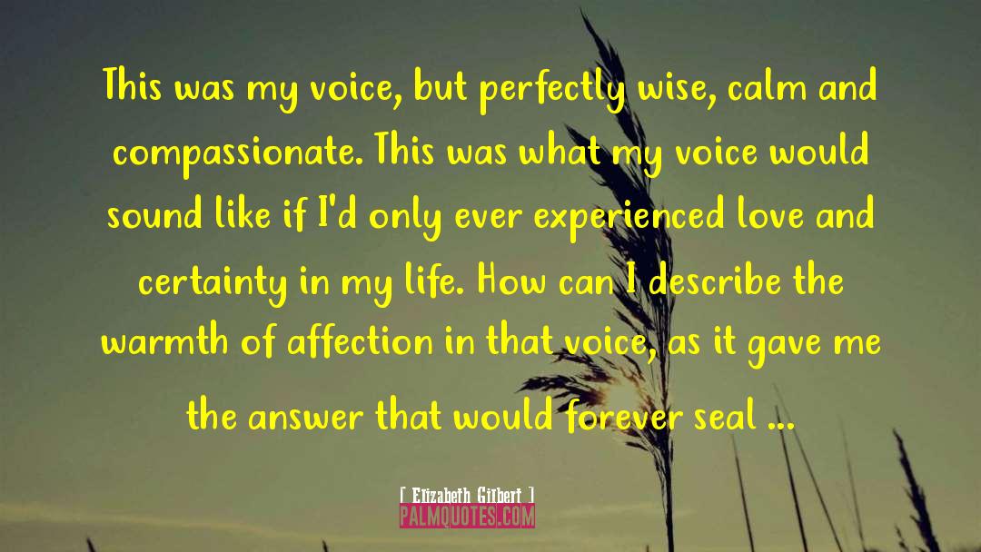 Life Love Answer Change quotes by Elizabeth Gilbert