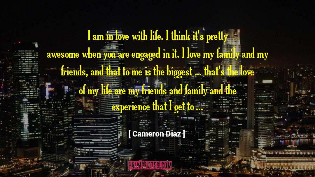 Life Love Friends Inspirational quotes by Cameron Diaz