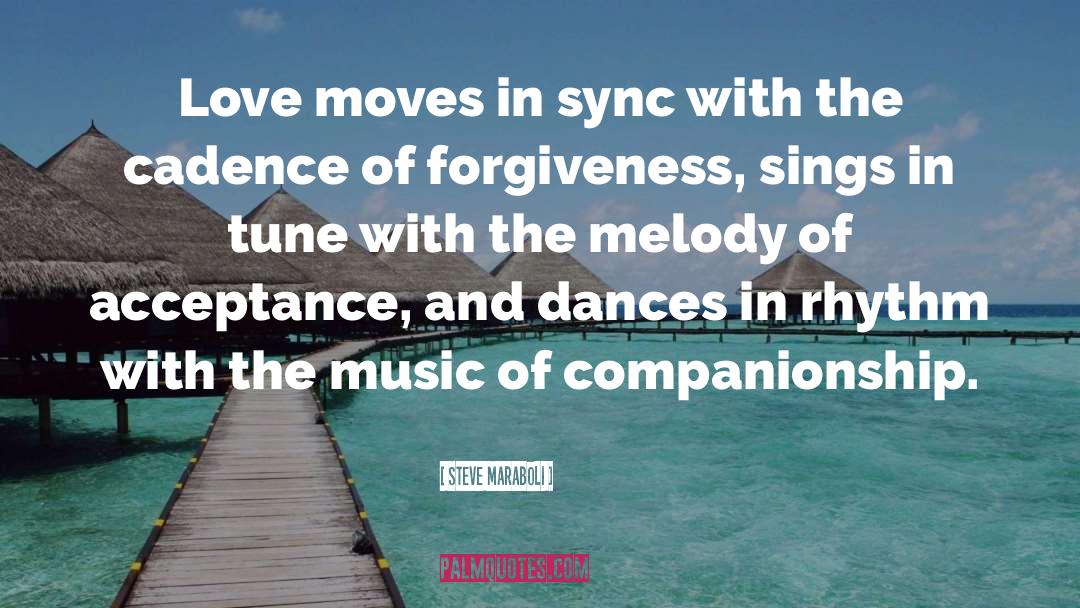 Life Love Music quotes by Steve Maraboli