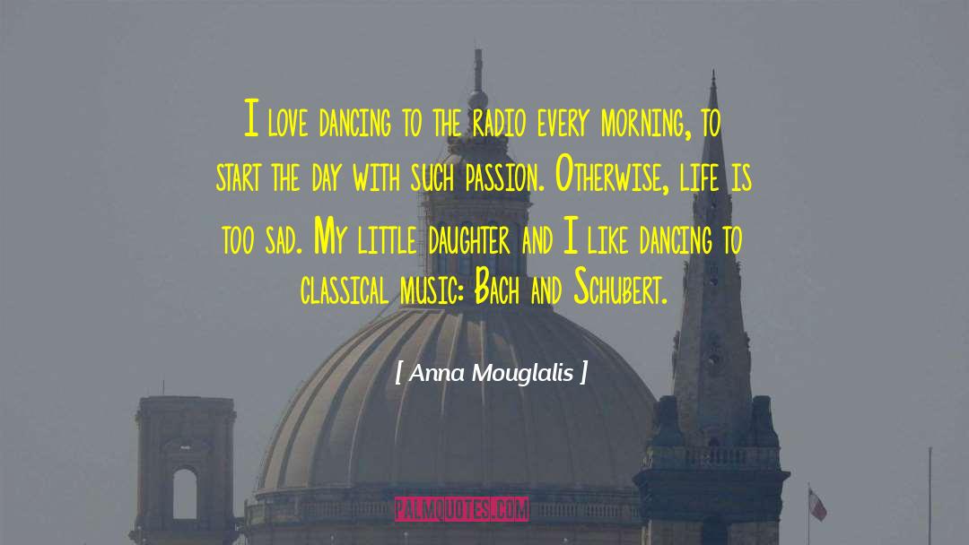 Life Love Music quotes by Anna Mouglalis