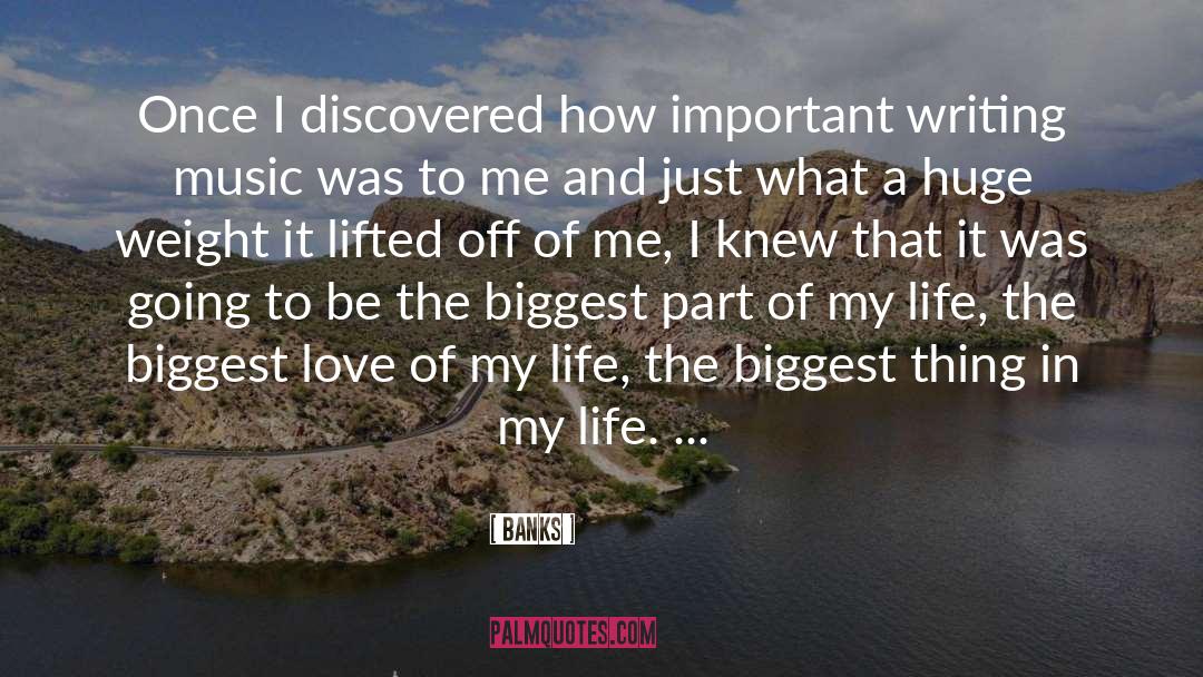 Life Love Music quotes by Banks