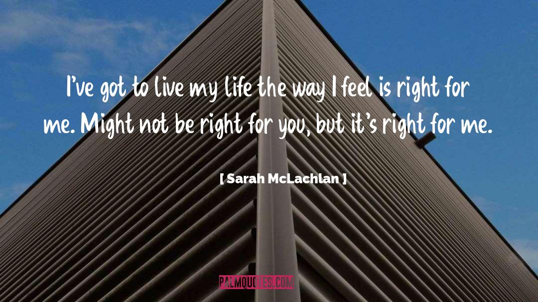 Life Luxury quotes by Sarah McLachlan