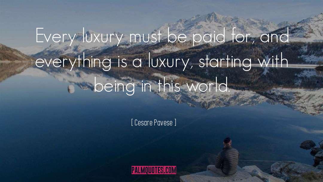 Life Luxury quotes by Cesare Pavese