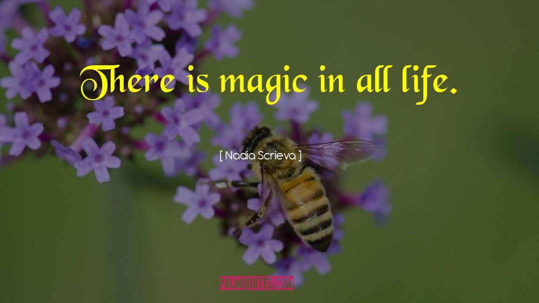 Life Magic quotes by Nadia Scrieva