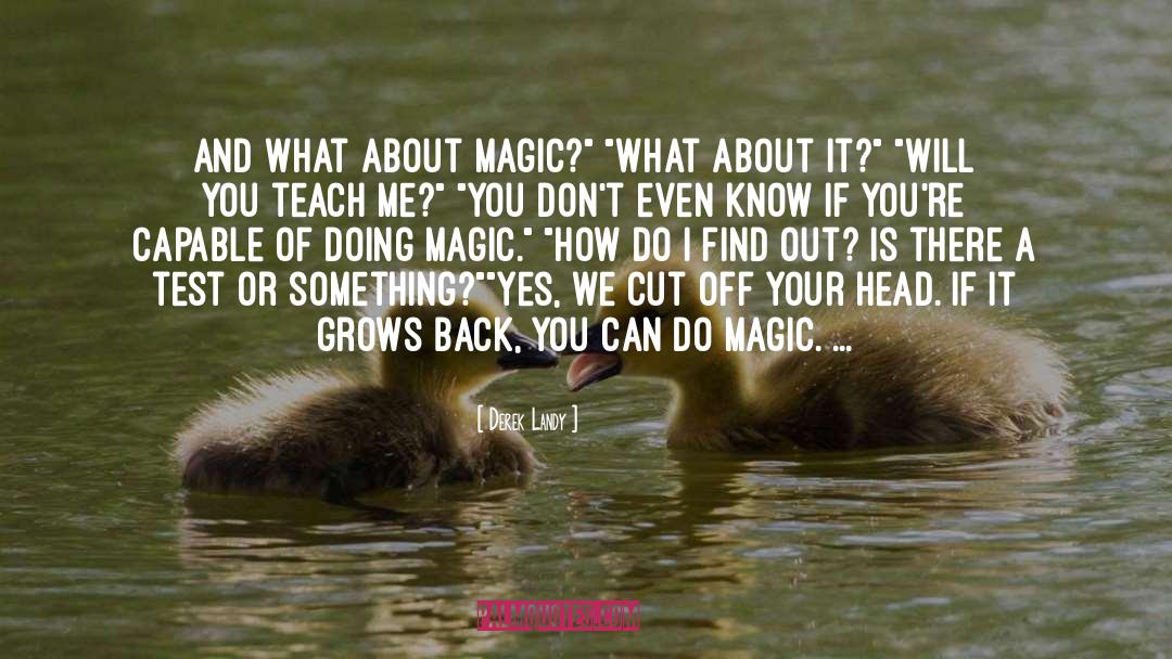 Life Magic quotes by Derek Landy