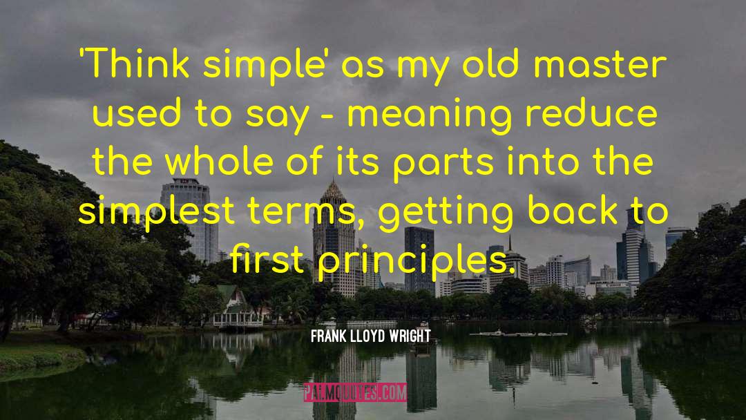 Life Masters Leadership quotes by Frank Lloyd Wright