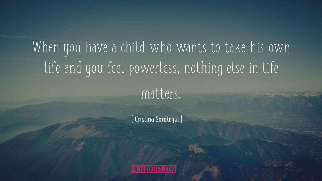 Life Matters quotes by Cristina Saralegui