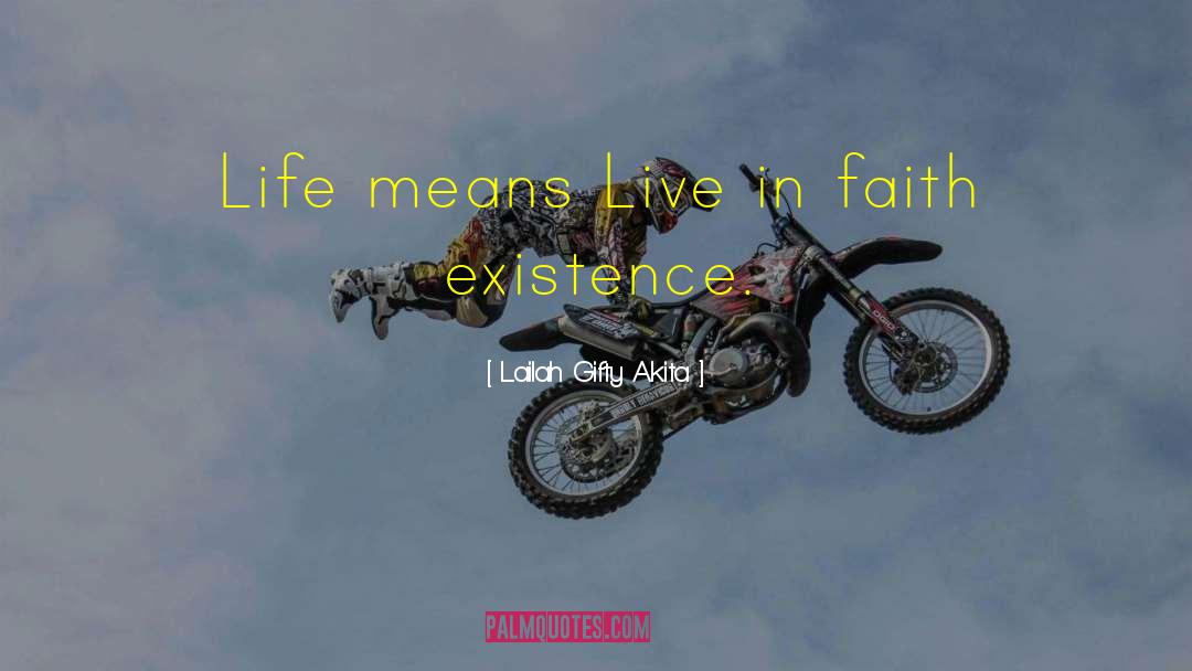 Life Means quotes by Lailah Gifty Akita