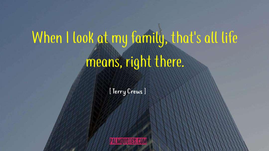 Life Means quotes by Terry Crews