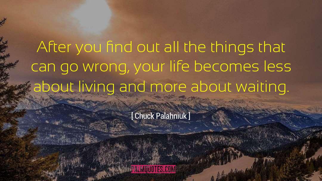 Life Medical quotes by Chuck Palahniuk