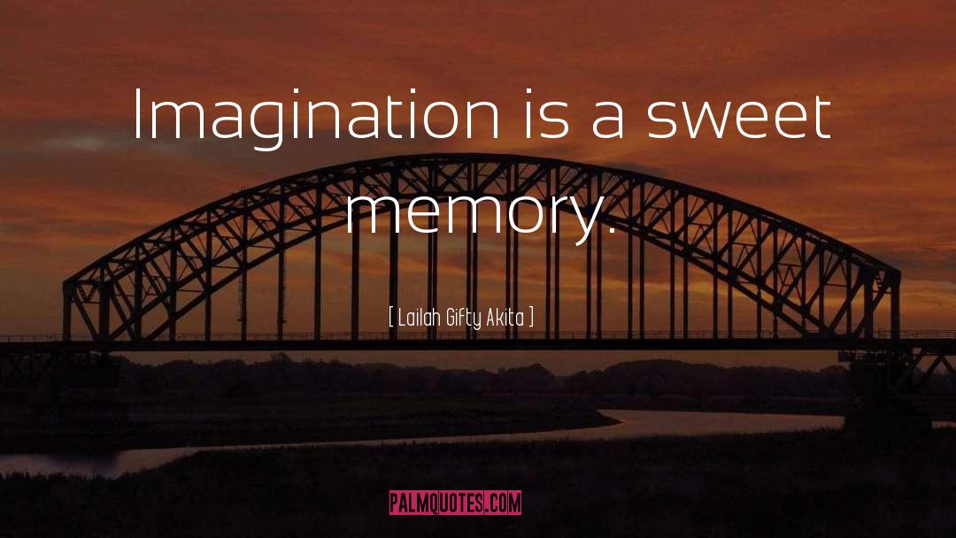 Life Memories quotes by Lailah Gifty Akita