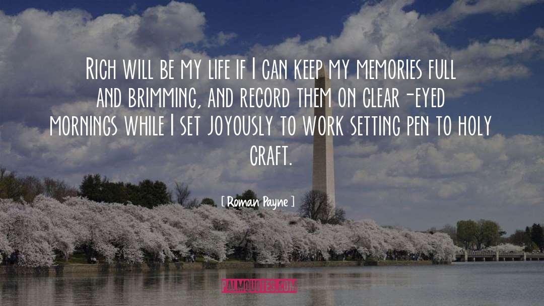 Life Memories quotes by Roman Payne