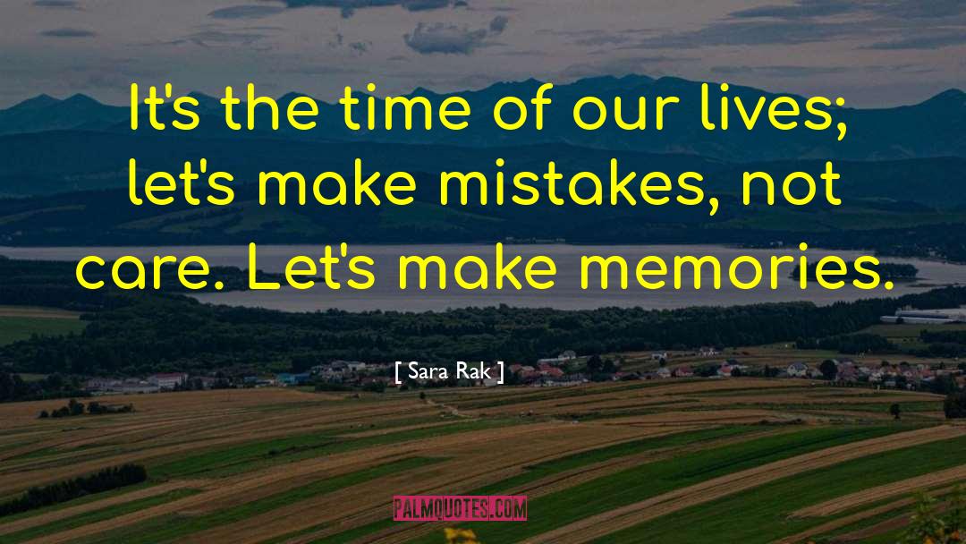 Life Memories quotes by Sara Rak