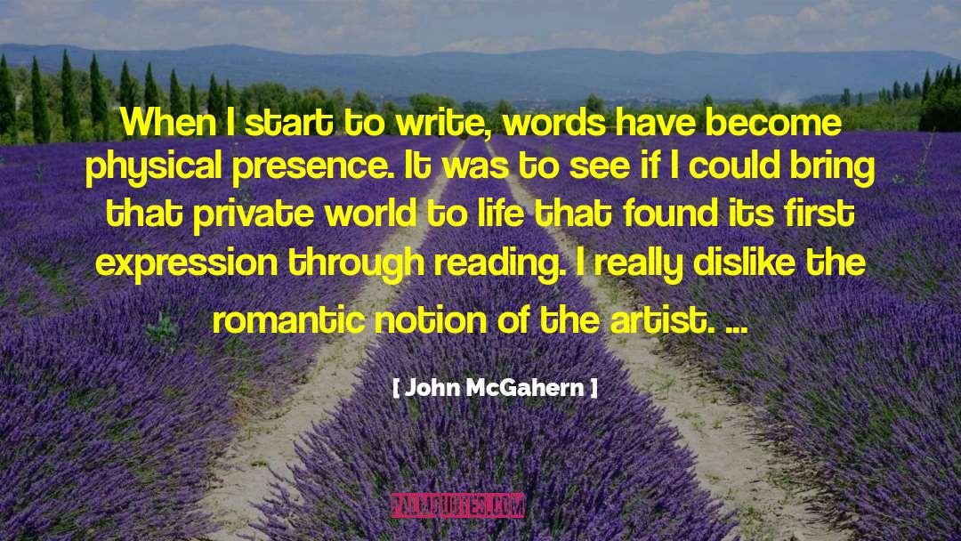 Life Metaphor quotes by John McGahern