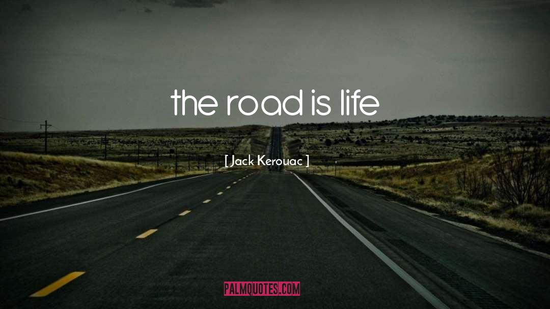 Life Metaphor quotes by Jack Kerouac