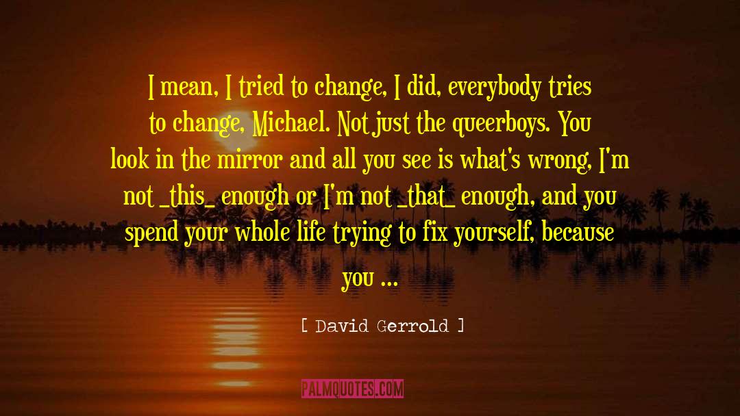 Life Mirror quotes by David Gerrold