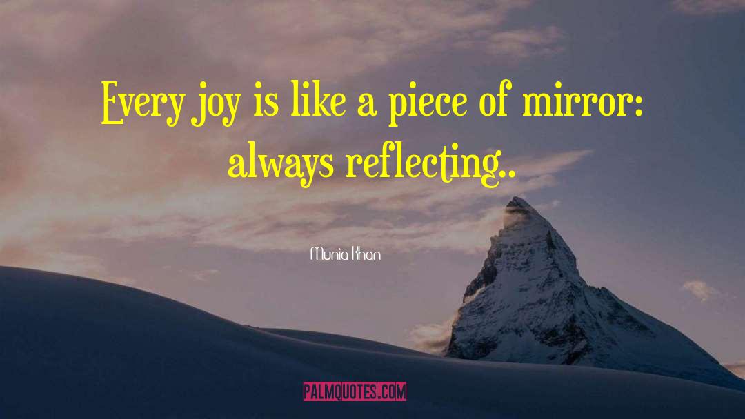 Life Mirror quotes by Munia Khan