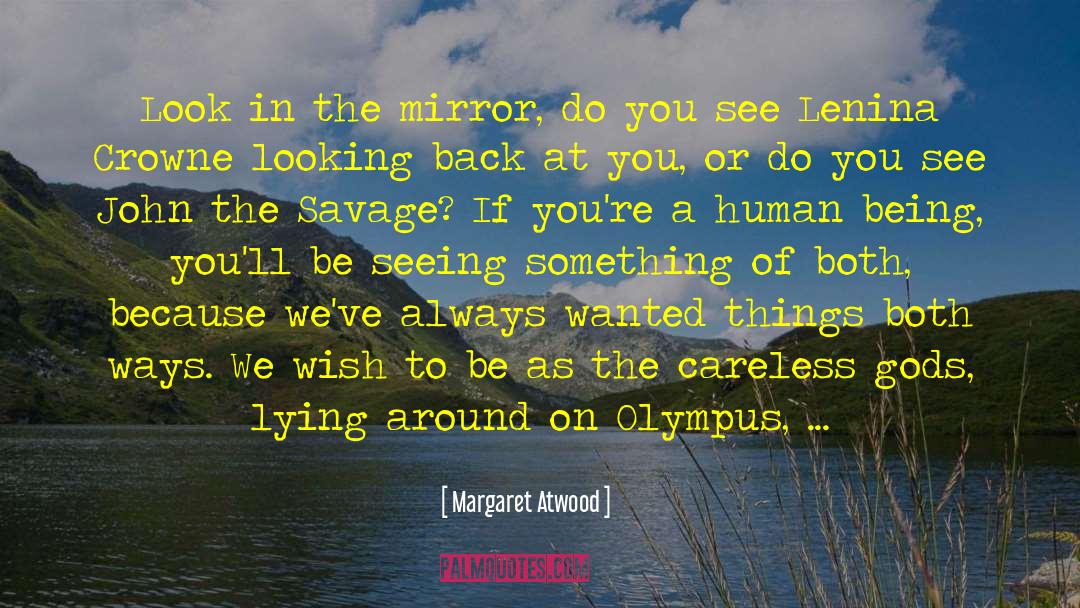 Life Mirror quotes by Margaret Atwood