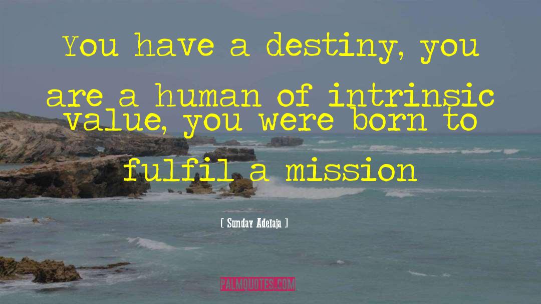 Life Mission quotes by Sunday Adelaja