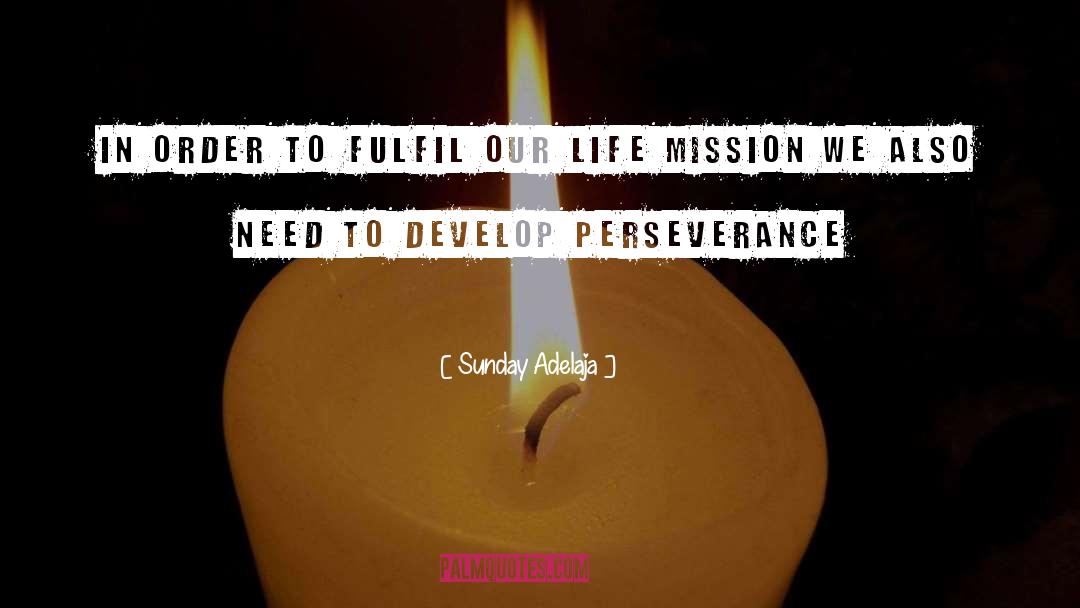 Life Mission quotes by Sunday Adelaja