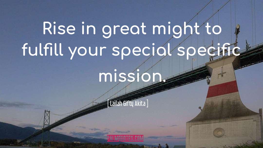 Life Mission quotes by Lailah Gifty Akita