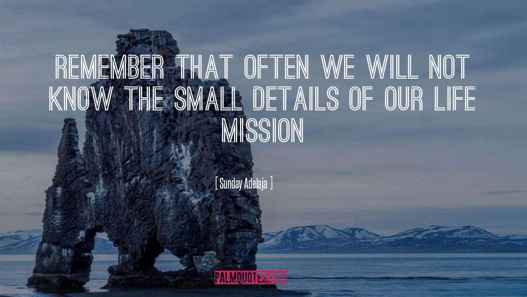 Life Mission quotes by Sunday Adelaja