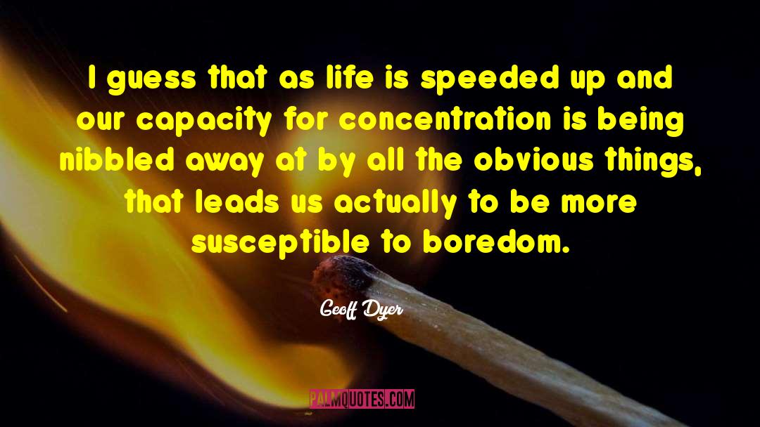 Life Missions quotes by Geoff Dyer