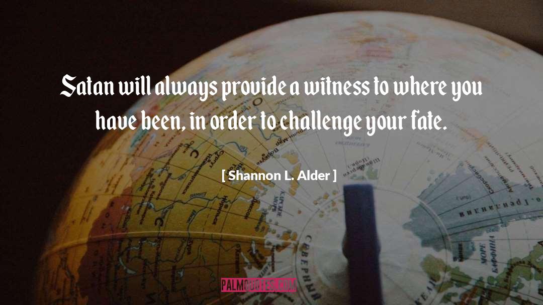 Life Missions quotes by Shannon L. Alder