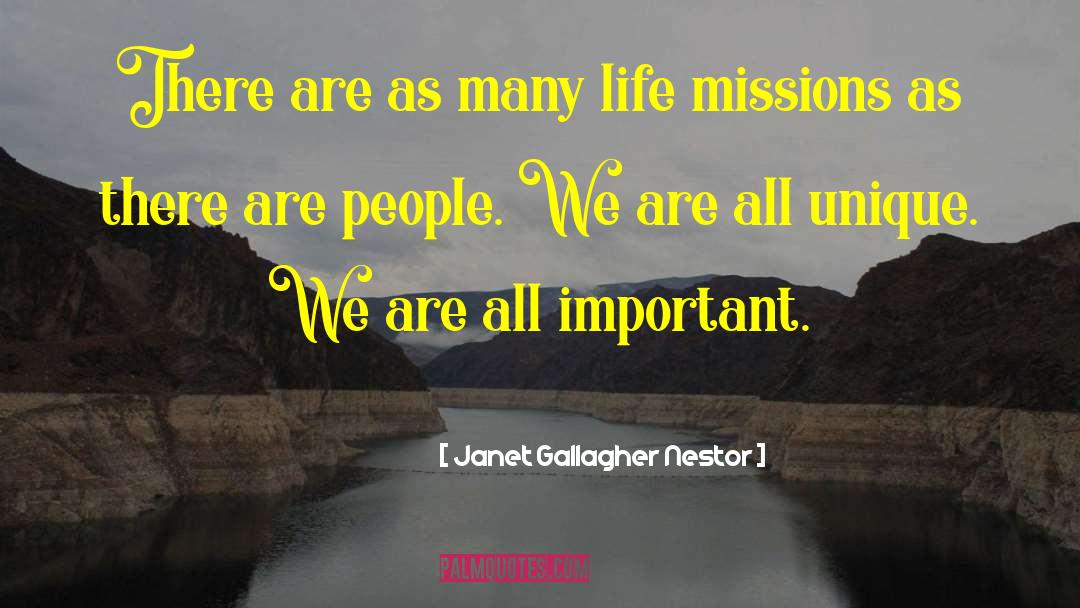 Life Missions quotes by Janet Gallagher Nestor