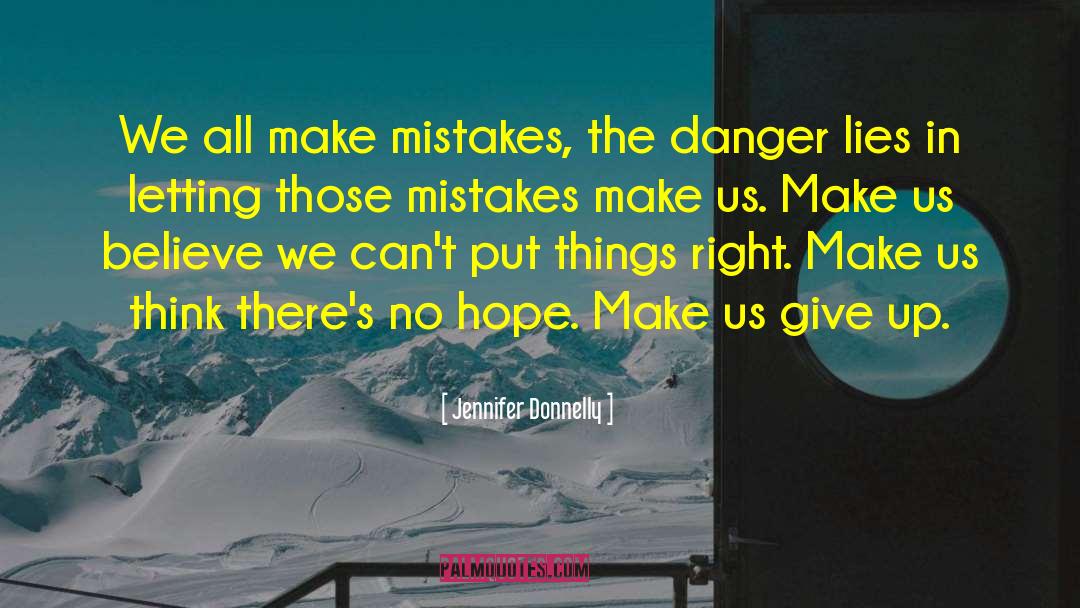 Life Mistakes quotes by Jennifer Donnelly