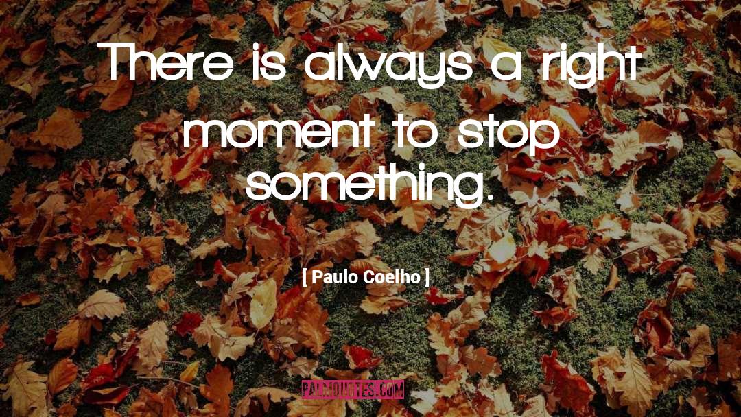 Life Moments quotes by Paulo Coelho