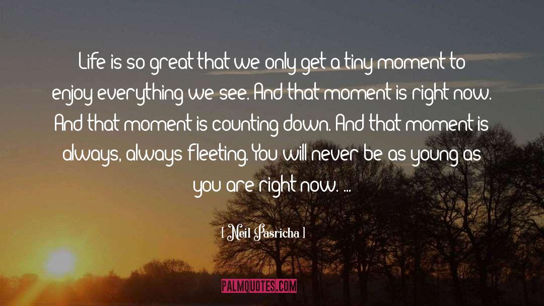 Life Moments quotes by Neil Pasricha